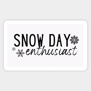 Snow Day Enthusiast Magnet